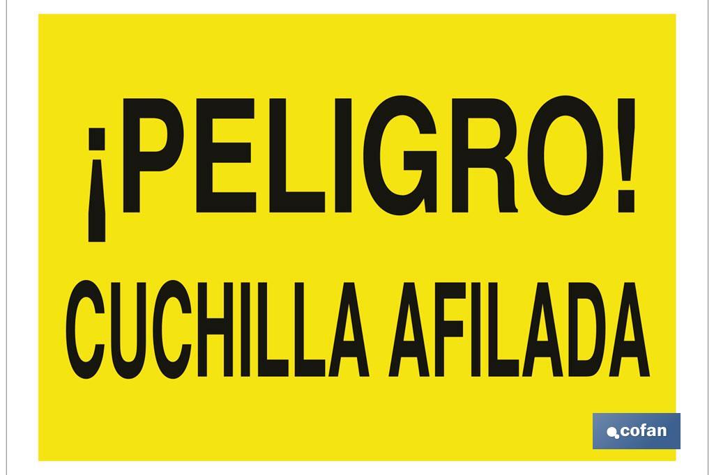 ¡Peligro! cuchilla afilada