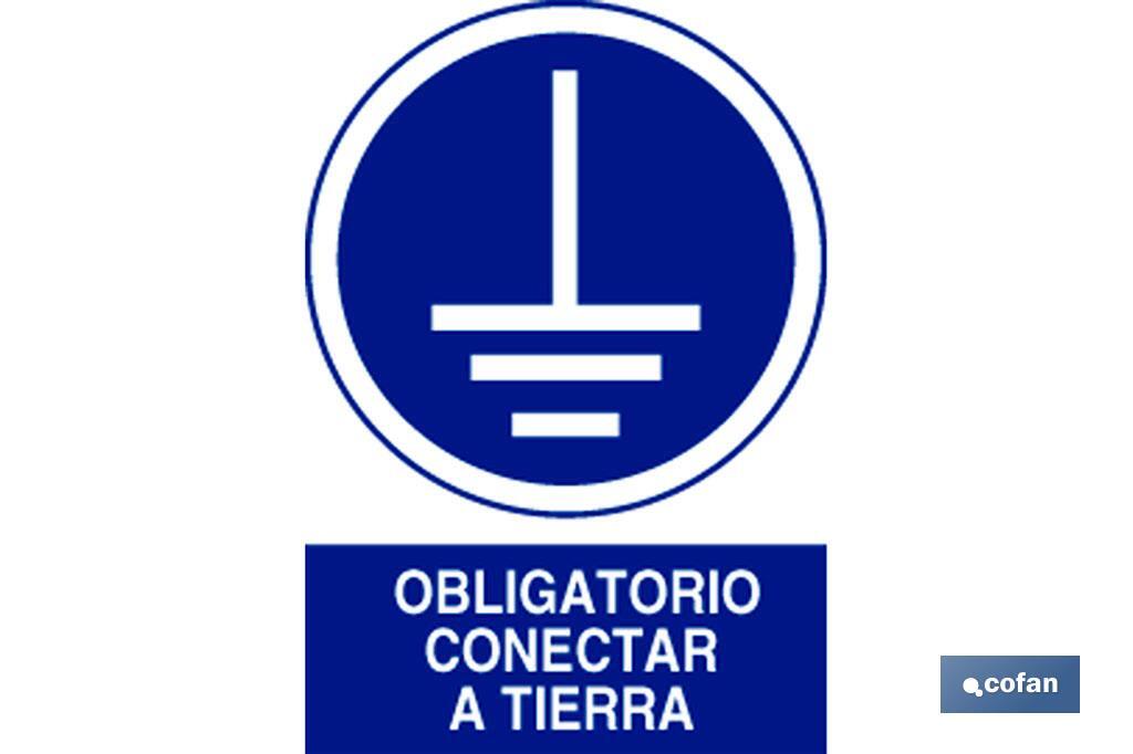 Obligatorio conectar tierra. El diseño de la señal puede variar, pero en ningún caso se variará el significado de la misma.